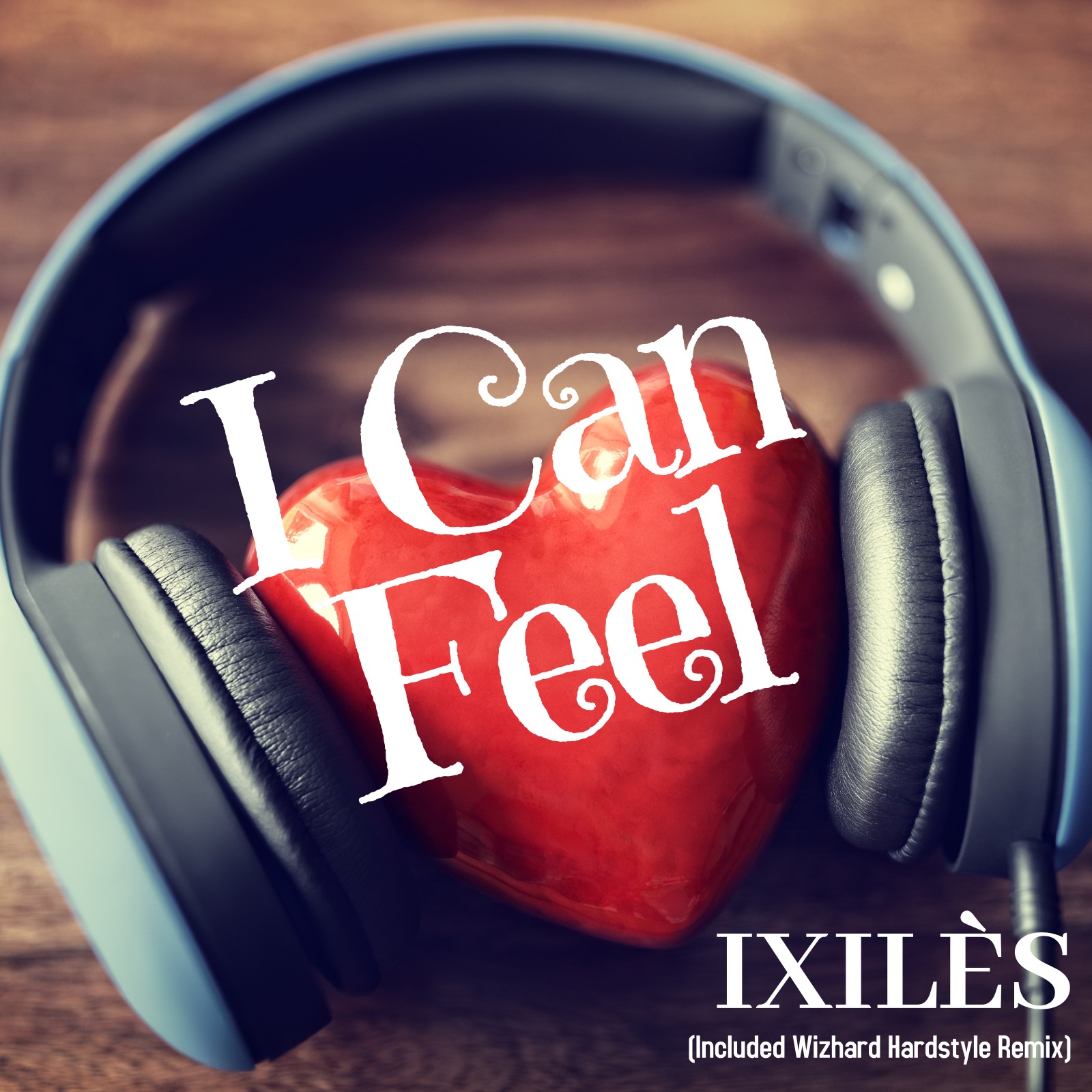 Pochette de I Can Feel — Ixilès